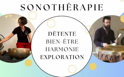 Un voyage sonore c’est bien, à 2 sonothérapeutes c’est mieux!